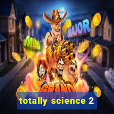 totally science 2